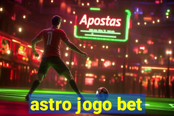 astro jogo bet